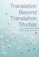 Translation Beyond Translation Studies