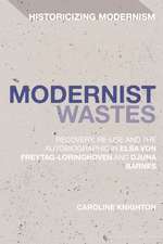 Modernist Wastes: Recovery, Re-Use and the Autobiographic in Elsa von-Freytag-Lorighoven and Djuna Barnes