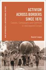 Activism across Borders since 1870: Causes, Campaigns and Conflicts in and beyond Europe