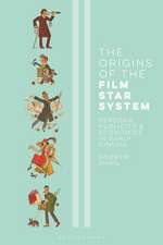 The Origins of the Film Star System: Persona, Publicity and Economics in Early Cinema