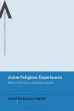 Acute Religious Experiences: Madness, Psychosis and Religious Studies