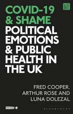 COVID-19 and Shame: Political Emotions and Public Health in the UK