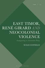 East Timor, René Girard and Neocolonial Violence: Scapegoating as Australian Policy