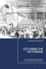 Lecturing the Victorians: Knowledge-based Culture and Participatory Citizenship