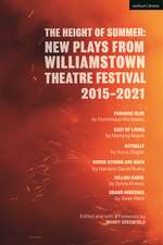 The Height of Summer: New Plays from Williamstown Theatre Festival 2015-2021