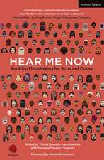 Hear Me Now: Audition Monologues for Actors of Colour