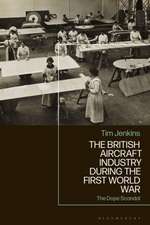 The British Aircraft Industry During the First World War