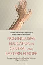 Non-Inclusive Education in Central and Eastern Europe: Comparative Studies of Teaching Ethnicity, Religion and Gender