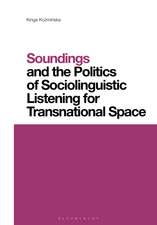 Soundings and the Politics of Sociolinguistic Listening for Transnational Space