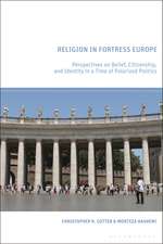 Religion in Fortress Europe: Perspectives on Belief, Citizenship and Identity in a Time of Polarized Politics