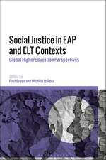 Social Justice in EAP and ELT Contexts: Global Higher Education Perspectives