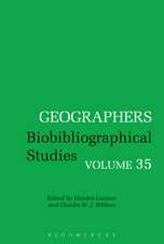 Geographers: Biobibliographical Studies, Volume 35