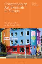 Contemporary Art Biennials in Europe: The Work of Art in the Complex City