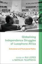 Globalising Lusophone Africa’s Independence Struggles