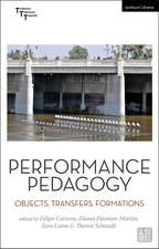 Performance Pedagogy: Objects, Transfers, Formations