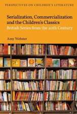 Serialization, Commercialization and the Children's Classics