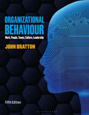 Organizational Behaviour: Work, People, Teams, Culture, Leadership
