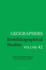 Geographers: Biobibliographical Studies, Volume 42