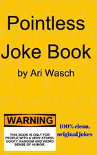 Wasch, A: Pointless Joke Book