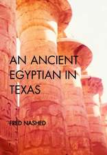 An Ancient Egyptian in Texas