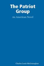 The Patriot Group, an American novel