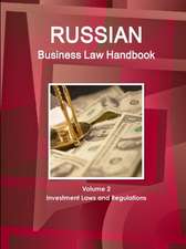 Russian Business Law Handbook Volume 2 Investment Laws and Regulations