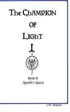 The Champion of Light, Book II; Apollo's Quest