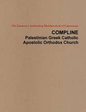 Compline Palestinian Greek Catholic Apostolic Orthodox Church