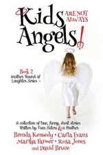 Kids Are Not Always Angels