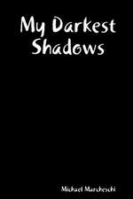 My Darkest Shadows