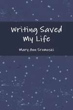 Writing Saved My Life