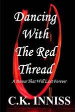 Dancing With The Red Thread