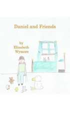 Daniel and Friends