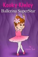 Kooky Kinley Ballerina Superstar