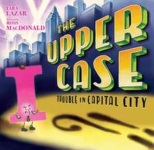 Upper Case, The: Trouble In Capital City