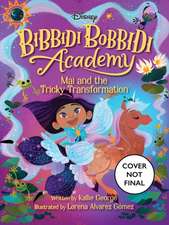 Disney Bibbidi Bobbidi Academy #2: Mai and the Tricky Transformation