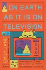 On Earth as It Is on Television