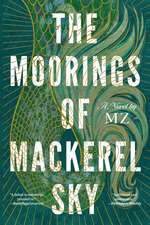 The Moorings of Mackerel Sky