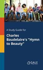 A Study Guide for Charles Baudelaire's "Hymn to Beauty"