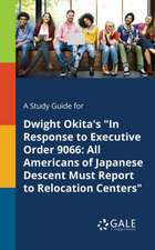 A Study Guide for Dwight Okita's "In Response to Executive Order 9066