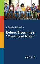 A Study Guide for Robert Browning's "Meeting at Night"