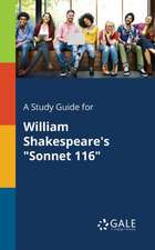 A Study Guide for William Shakespeare's "Sonnet 116"