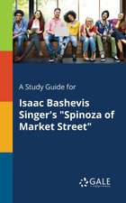 A Study Guide for Isaac Bashevis Singer's "Spinoza of Market Street"