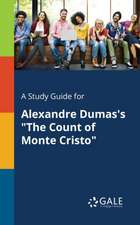 A Study Guide for Alexandre Dumas's "The Count of Monte Cristo"