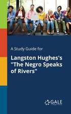 A Study Guide for Langston Hughes's "The Negro Speaks of Rivers"