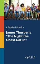 A Study Guide for James Thurber's "The Night the Ghost Got In"