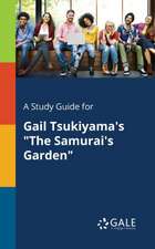 A Study Guide for Gail Tsukiyama's "The Samurai's Garden"