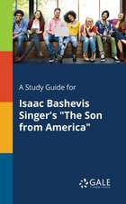 A Study Guide for Isaac Bashevis Singer's "The Son From America"