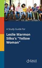 A Study Guide for Leslie Marmon Silko's 