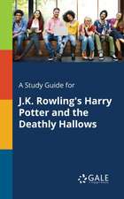 A Study Guide for J.K. Rowling's Harry Potter and the Deathly Hallows